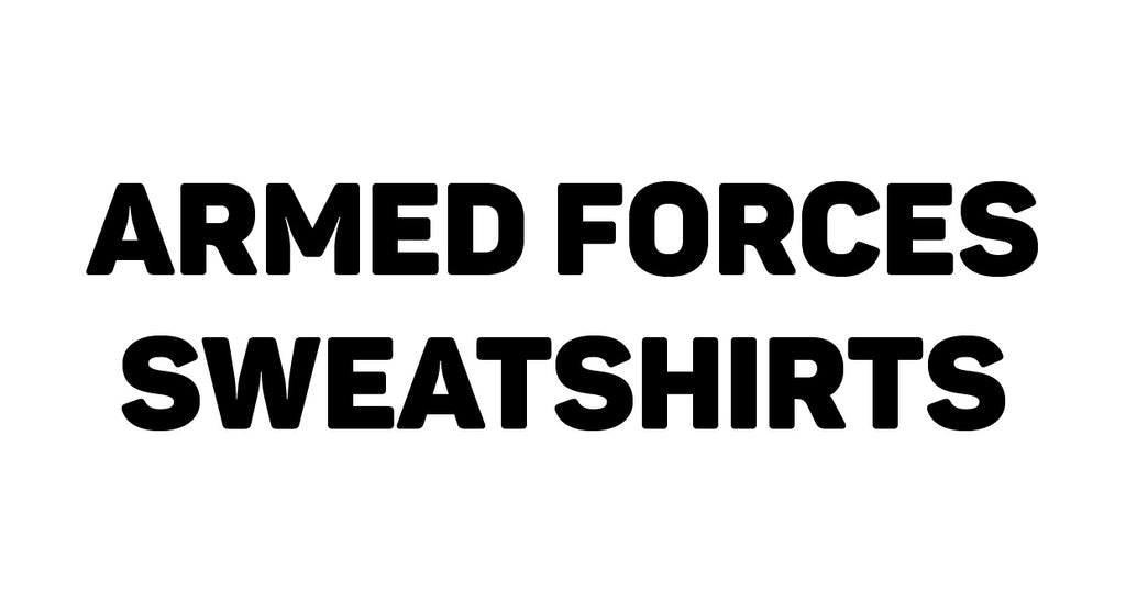 Armed Forces Sweatshirts